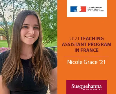 A woman with long brown hair smiles, standing outside with trees in the background. Text next to her reads "2021 Teaching Assistant Program in France, Nicole Grace '21" with logos for Cultural Services, France, and Susquehanna University.